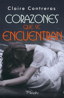 Corazones que se encuentran.  Claire Contreras