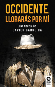 Occidente, llorars por m.  Javier Barreira