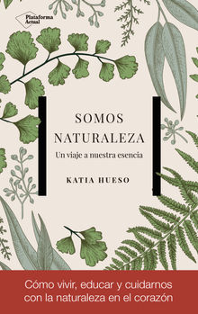 Somos Naturaleza.  Katia Hueso