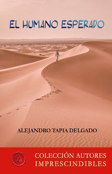 El humano esperado.  Alejandro Tapia Delgado