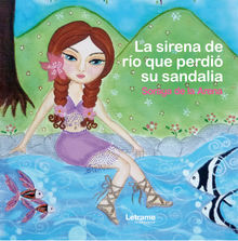 La sirena de ro que perdi su sandalia.  Soraya de la Arena