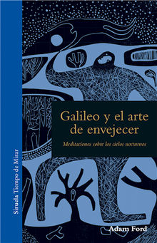 Galileo y el arte de envejecer.  Julio Hermoso