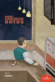 Sobre cristales rotos.  lvaro Iranzo