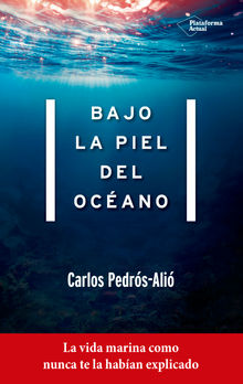 Bajo la piel del ocano.  Carlos Pedrs-Ali