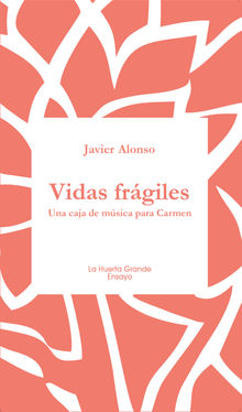 Vidas frgiles.  Javier Alonso