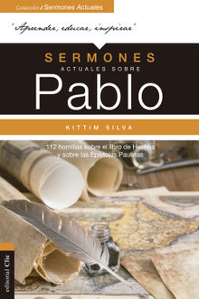 Sermones actuales sobre Pablo.  Kittim Silva