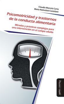 Psicomotricidad y trastornos de la conducta alimentaria.  Mara Natividad Castellani