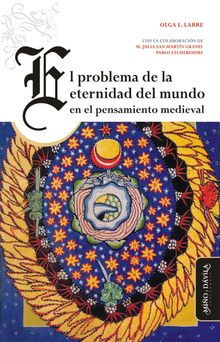 El problema de la eternidad del mundo en el pensamiento medieval.  Olga Luca Larre