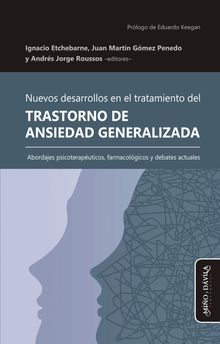 Nuevos desarrollos en el tratamiento del Trastorno de Ansiedad Generalizada.  Henny A. Westra