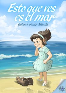 Esto que ves es el mar.  Gabriel Janer Manila