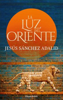 La luz del Oriente.  Jess Snchez Adalid