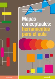 Mapas conceptuales: herramientas para el aula.  Mara Luz Rodrguez Palmero