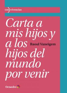 Carta a mis hijos y a los hijos del mundo por venir.  Magal Sirera Manchado