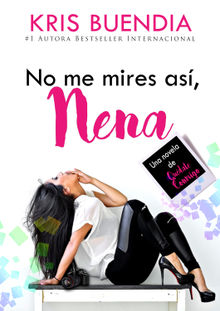 No me mires as, nena.  Kris Buenda