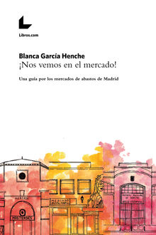 Nos vemos en el mercado!.  Blanca Garca Henche