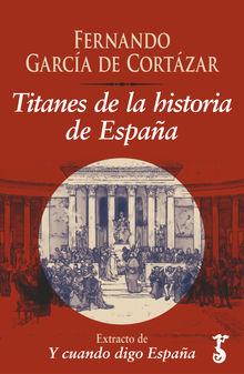 Titanes de la historia de Espaa.  Fernando Garca de Cortzar