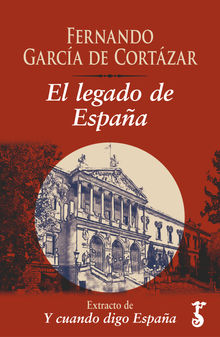 El legado de Espaa.  Fernando Garca de Cortzar