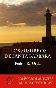 Los susurros de Santa Brbara.  Pedro R. Ortiz