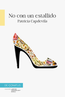 No con un estallido.  Patricia Capdevilla