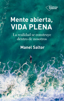 Mente abierta, vida plena.  Manel Saltor