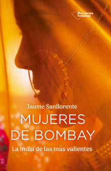 Mujeres de Bombay.  Jaume Sanllorente