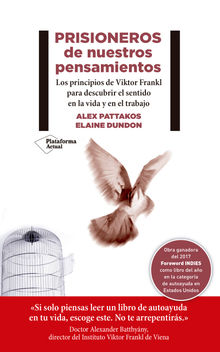 Prisioneros de nuestros pensamientos.  Alex Pattakos