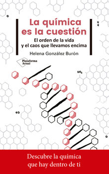 La qumica es la cuestin.  Helena Gonzlez Burn