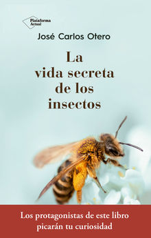 La vida secreta de los insectos.  Jos Carlos Otero