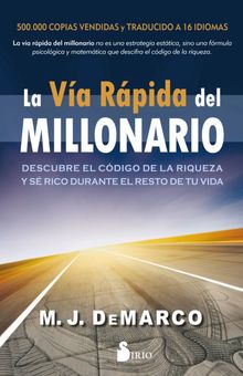 La va rpida del millonario.  M.J. DeMarco