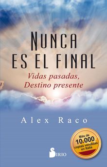 Nunca es el final.  Alex Raco