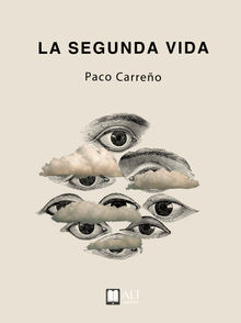 La segunda vida.  Paco Carreo