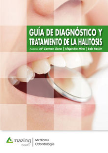 Gua de diagnstico y tratamiento de la halitosis.  Bob Rosier