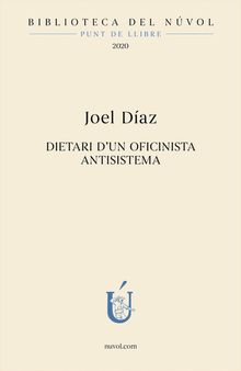 Diari d'un oficinista antisistema.  Joel Daz