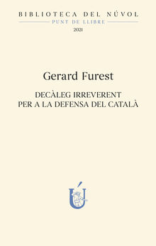 Decleg irreverent per a la defensa del catal.  Gerard Furest