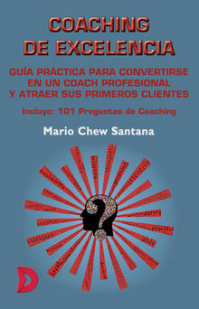 Coaching de Excelencia.  Mario Chew Santana