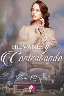 Hilvanes y contrabando.  Elena Bargues