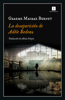 La desaparicin de Adle Bedeau.  Alicia Frieyro