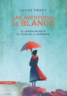 Las aventuras de Blanca.  Lucas Frost