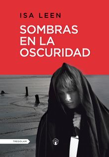 Sombras en la oscuridad.  Isa Leen