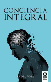 Conciencia integral.  Rafael Pavia