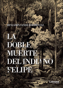 La doble muerte del indiano Felipe.  Benjamn Sande Rodrguez