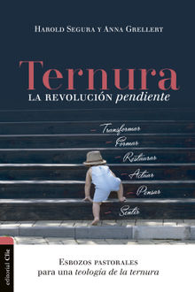 Ternura, la revolucin pendiente.  Harold Segura