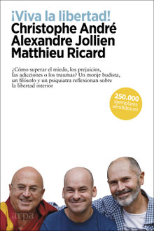 Viva la libertad!.  Matthieu Ricard