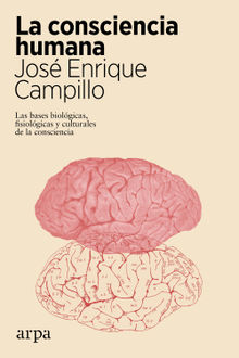 La consciencia humana.  Jos Enrique Campillo