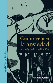 Cmo vencer la ansiedad a travs de la meditacin.  Julio Hermoso