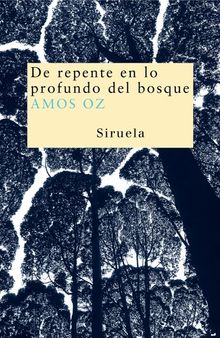 De repente en lo profundo del bosque.  Raquel Garca Lozano