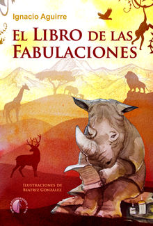 El libro de las Fabulaciones.  Ignacio Aguirre