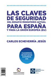 Las claves de seguridad del desafo migratorio actual para Espaa y para la Unin Europea.  Jess Carlos Echeverra