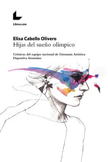 Hijas del sueo olmpico.  Elisa Cabello Olivero