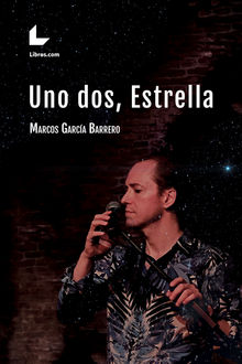 Uno dos, Estrella.  Marcos Garca Barrero